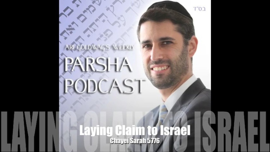 Chayei Sarah - Laying Claim to Israel