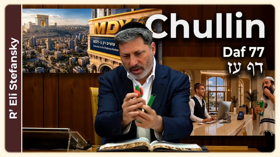 Daf Yomi Chullin Daf 77 by R’ Eli Stefansky