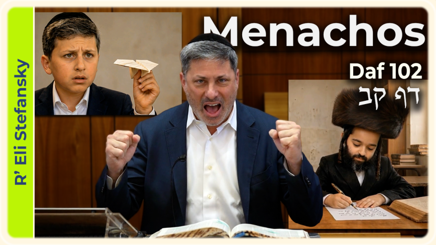 Daf Yomi Menachos Daf 102 by R’ Eli Stefansky