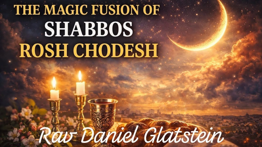 The Magic Fusion of Shabbos Rosh Chodesh