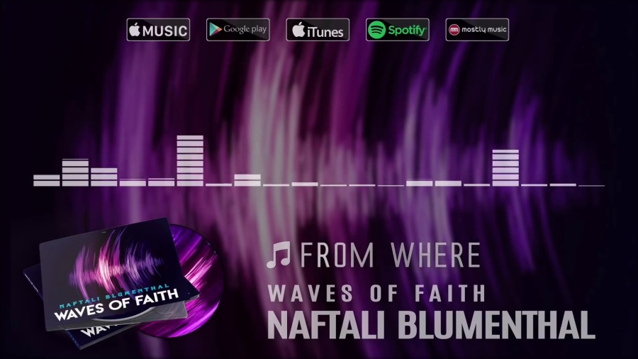 Naftali Blumenthal - Waves of Faith - Official Album Audio Preview