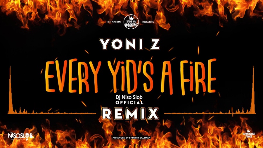 Yoni Z - Every Yid's (Jew) a Fire | Official DJ NISO SLOB REMIX | TYH Nation | Z יוני