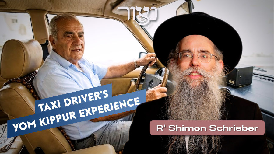 Taxi driver's Yom Kippur experience - R' Shimon Schrieber 
