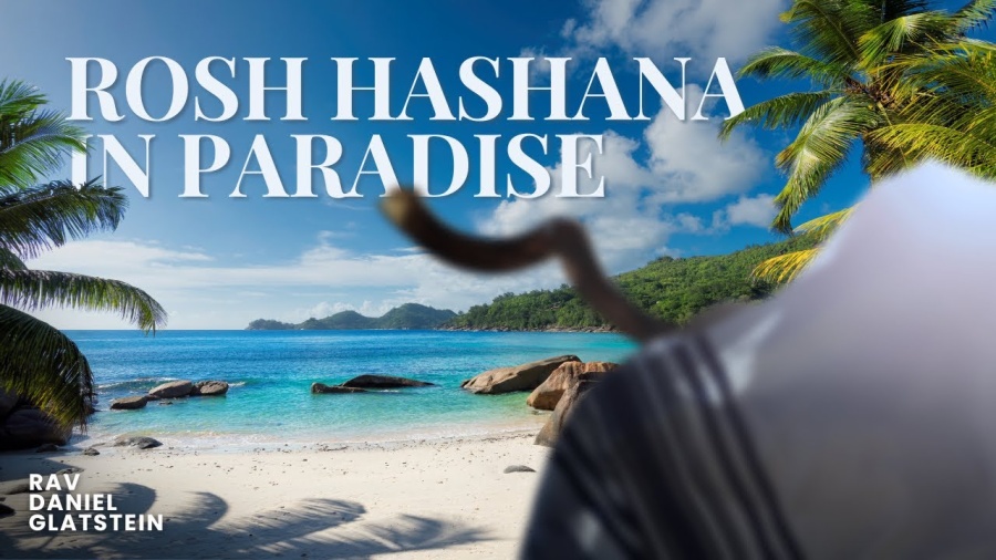 ROSH HASHANA IN PARADISE