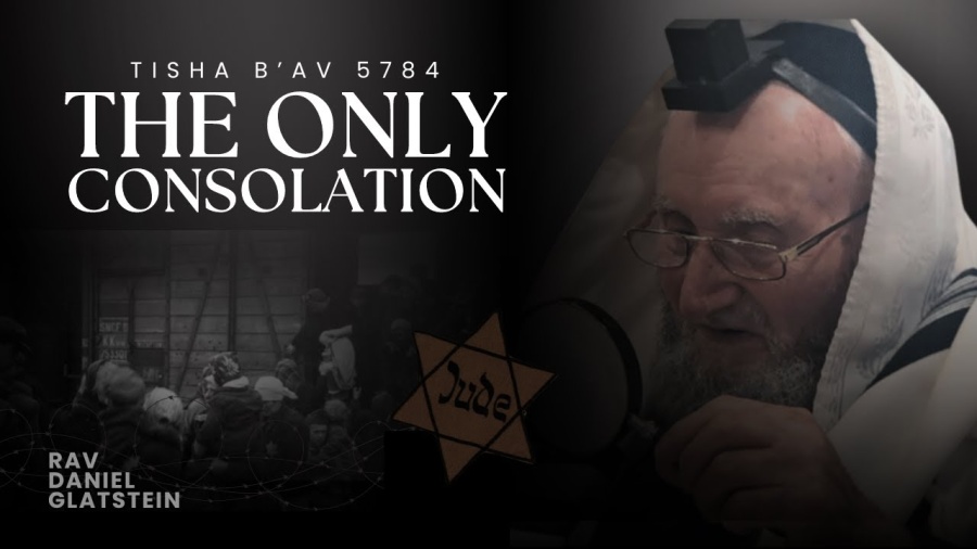 Tisha B'Av: The Only Consolation