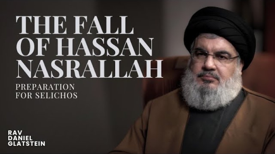 The Fall of Hassan Nasrallah - Preparation For Selichos