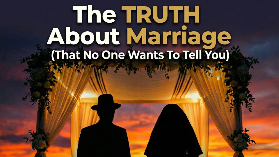 The TRUTH About Marriage | Shidduchim & Shalom Bayis 001