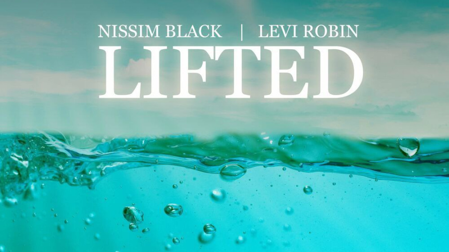 Nissim Black & Levi Robin - Lifted (Official Video)