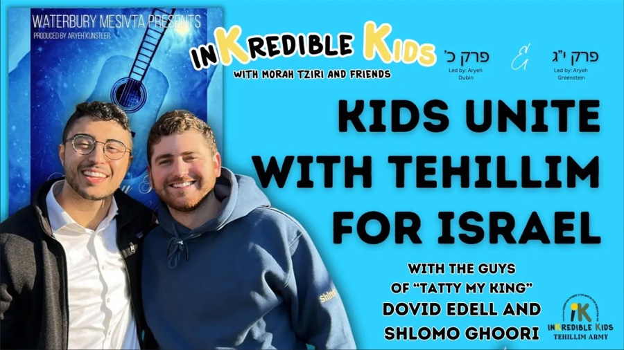 Tehillim For Israel With Dovid Edell and Shlomo Ghoori of "Tatty My King"