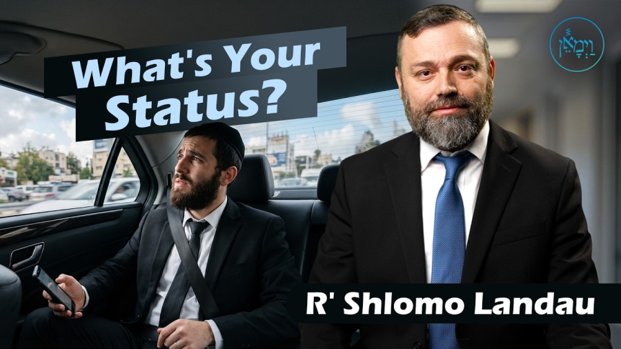 What's Your Status | Rabbi Shlomo Landau