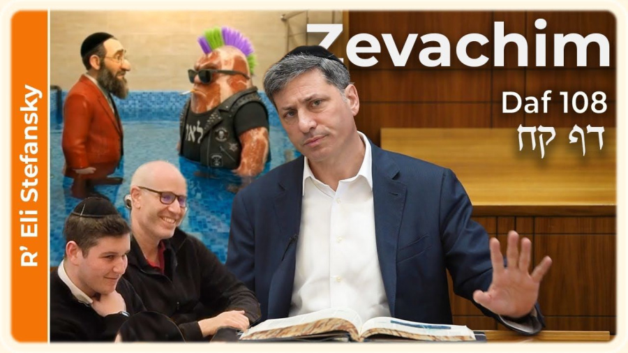 Daf Yomi Zevachim Daf 108 by R' Eli Stefansky