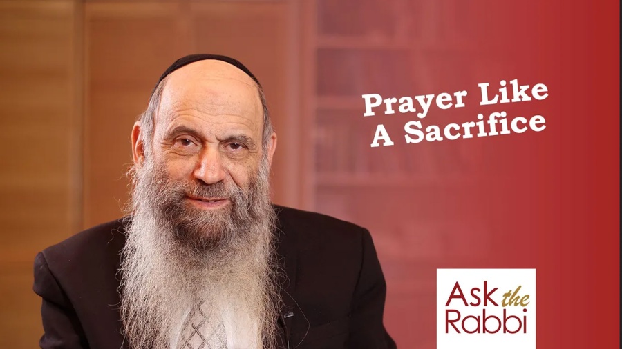 Do I need concentration for my prayer to be a sacrifice? | Ask the Rabbi Live with Rabbi Chaim Mintz