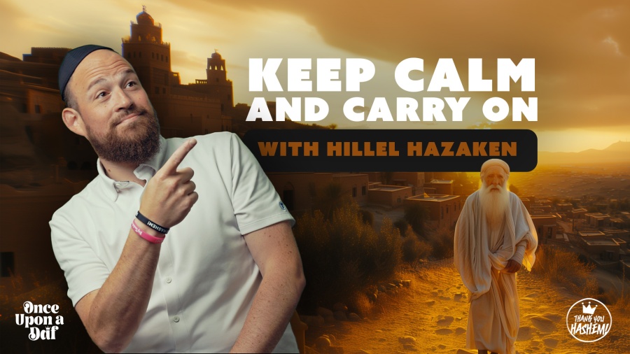 Keep Calm and Carry On with Hillel Hazaken