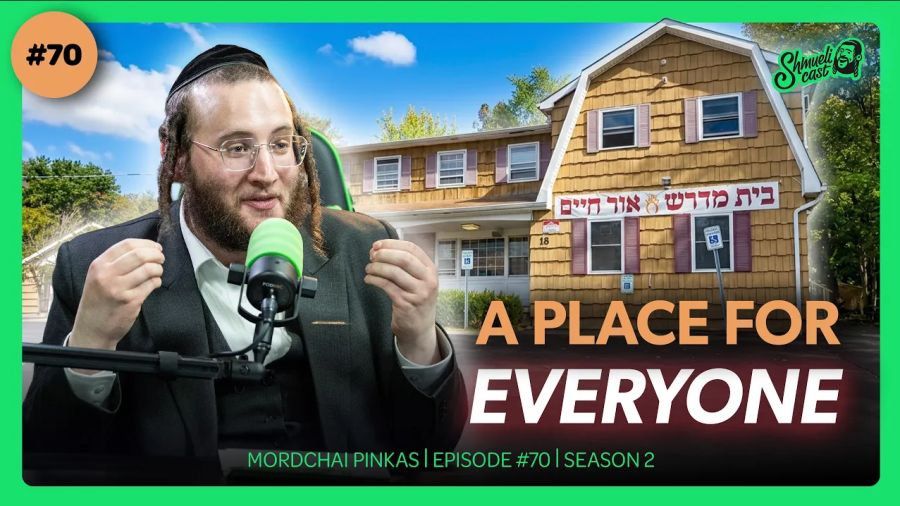 "A Place for Everyone!" - Sheiner's Shul | Lev Leyeled | Mordchai Pinkas - ShmueliCast Ep. 70